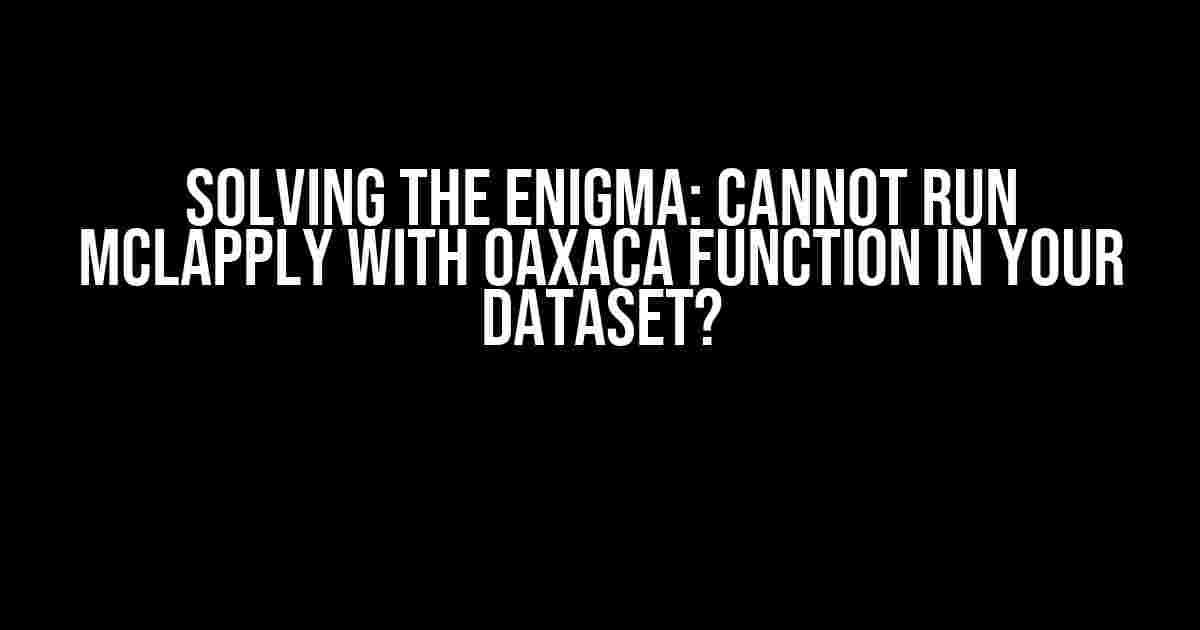 Solving the Enigma: Cannot Run Mclapply with Oaxaca Function in Your Dataset?