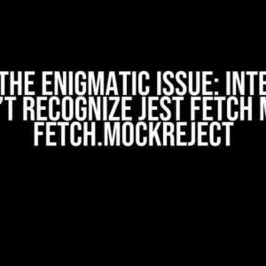 Solving the Enigmatic Issue: IntelliJ IDEA doesn’t recognize Jest Fetch Mock’s fetch.mockReject